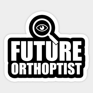 Future Orthoptist Sticker